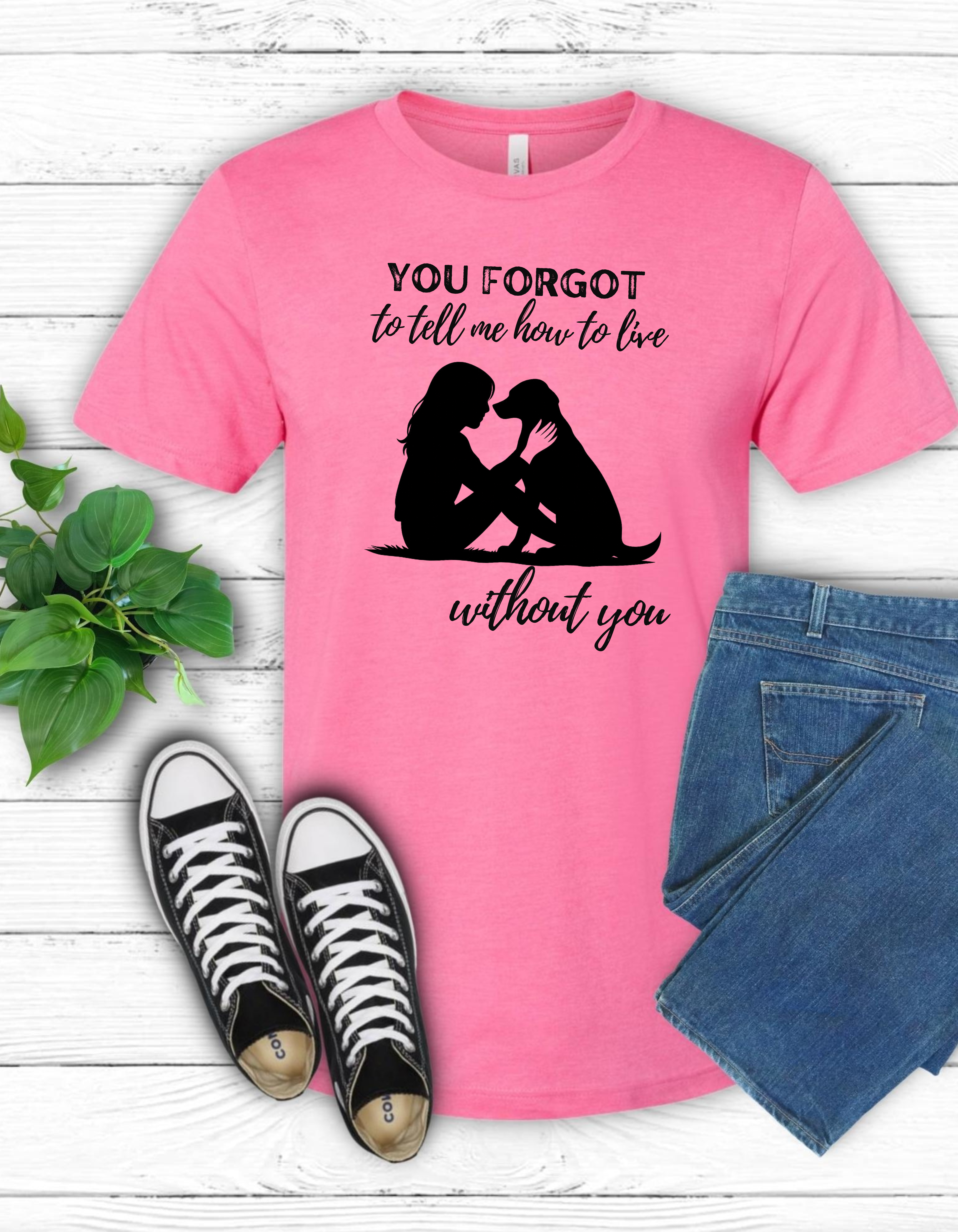 Memorial Shirt – "You Forgot to Tell Me How to Live Without You”